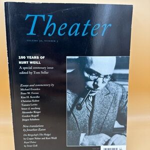 THEATER - 100 Years Of Kurt Weill, Vol 30 Number 3 2000 Yale School Of Drama
